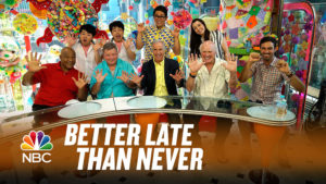 Better Late Than Never - NBC